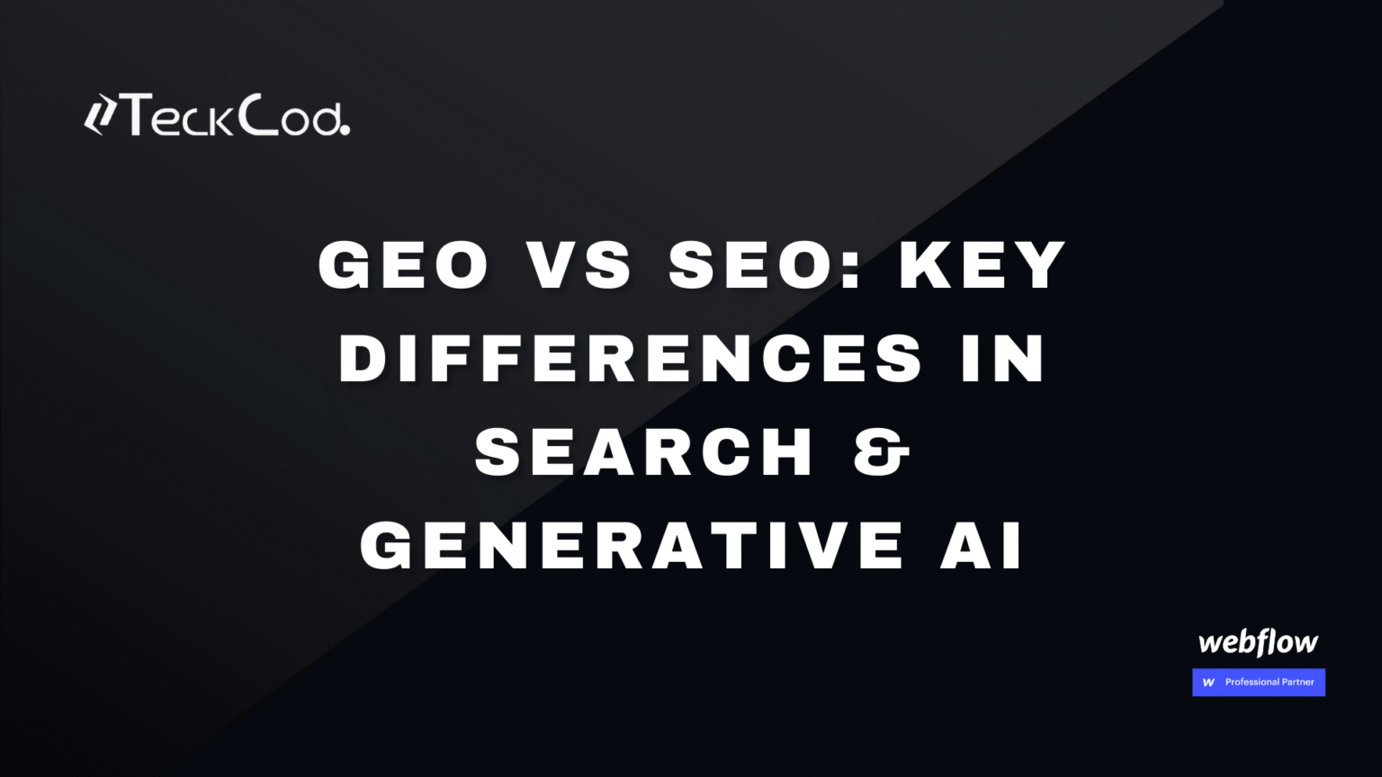 GEO vs SEO: Key Differences in Search & Generative AI